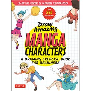 Akari Draw Amazing Manga Characters: A Drawing Exercise Book for Beginners Learn the Secrets of Japanese Illustrators (Learn 81 Poses; Over 850 illustrations) Akari Draw Amazing Manga Characters: A Drawing Exercise Book for Beginners Learn the Secrets of Japanese Illustrators (Learn 81 Poses; Over 850 illustrations)