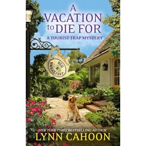 Cahoon, Lynn A Vacation to Die For: 14 (A Tourist Trap Mystery) Cahoon, Lynn A Vacation to Die For: 14 (A Tourist Trap Mystery)