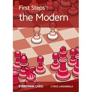 Cyrus Lakdawala First Steps: The Modern Defence Cyrus Lakdawala First Steps: The Modern Defence