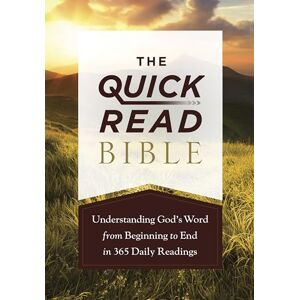 Harvest House Publishers The Quick-Read Bible: Understanding God’s Word from Beginning to End in 365 Daily Readings Harvest House Publishers The Quick-Read Bible: Understanding God’s Word from Beginning to End in 365 Daily Readings