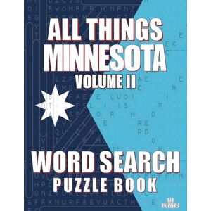 Publishing, Rowan Jetsets ALL THINGS MINNESOTA VOLUME II Word Search Puzzle Book: Word Searches with Large Print Minnesota Themed Brain Training While Discovering The North Star State Publishing, Rowan Jetsets ALL THINGS MINNESOTA VOLUME II Word Search Puzzle Book: Word Searches with Large Print Minnesota Themed Brain Training While Discovering The North Star State