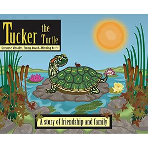 Suzanne Morales Tucker the Turtle Suzanne Morales Tucker the Turtle