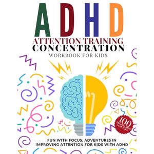 art, Damed ADHD Attention Training. Concentration Workbook For Kids. FUN WITH FOCUS: ADVENTURES IN IMPROVING ATTENTION FOR KIDS WITH ADHD: 100 MINDFULLNESS ACTIVITIES art, Damed ADHD Attention Training. Concentration Workbook For Kids. FUN WITH FOCUS: ADVENTURES IN IMPROVING ATTENTION FOR KIDS WITH ADHD: 100 MINDFULLNESS ACTIVITIES