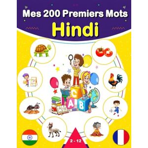 Mark, M. Hindi Mes 200 Premiers Mots: Mon premier imagier bilingue Hindi-Français, 200 mots traduits du français à l'hindi de la vie de tous les jours. Mark, M. Hindi Mes 200 Premiers Mots: Mon premier imagier bilingue Hindi-Français, 200 mots traduits du français à l'hindi de la vie de tous les jours.
