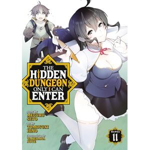 Seto Hidden Dungeon Only I Can Enter (Manga) Vol. 11, The (The Hidden Dungeon Only I Can Enter (Manga)) Seto Hidden Dungeon Only I Can Enter (Manga) Vol. 11, The (The Hidden Dungeon Only I Can Enter (Manga))