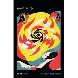 Gracq, Julien Great Liberty Gracq, Julien Great Liberty
