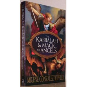 González-Wippler, Migene The Kabbalah & Magic of Angels González-Wippler, Migene The Kabbalah & Magic of Angels