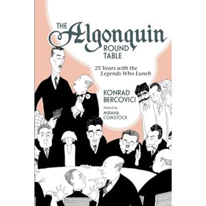 Bercovici, Konrad The Algonquin Round Table: 25 Years with the Legends Who Lunch (Excelsior Editions) Bercovici, Konrad The Algonquin Round Table: 25 Years with the Legends Who Lunch (Excelsior Editions)