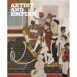 Alison Smith Artists and Empire: Facing Britain's Imperial Past Alison Smith Artists and Empire: Facing Britain's Imperial Past