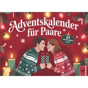 Schmitt, Susanna Adventskalender für Paare: 24 Tage voller Liebe, Spaß und Nähe – Das interaktive Weihnachtsbuch für Verliebte Schmitt, Susanna Adventskalender für Paare: 24 Tage voller Liebe, Spaß und Nähe – Das interaktive Weihnachtsbuch für Verliebte