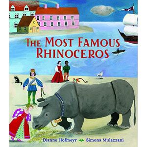 Dianne Hofmeyr The Most Famous Rhinoceros Dianne Hofmeyr The Most Famous Rhinoceros