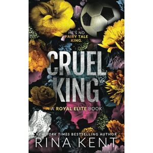 Kent, Rina Cruel King: Special Edition Print (Royal Elite) Kent, Rina Cruel King: Special Edition Print (Royal Elite)
