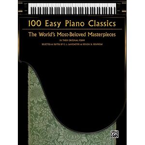 Staff, Alfred Publishing 100 Easy Piano Classics: The World's Most-Beloved Masterpieces (Easy Piano) Staff, Alfred Publishing 100 Easy Piano Classics: The World's Most-Beloved Masterpieces (Easy Piano)