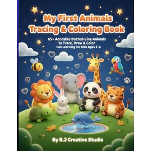 Creative Labs My First Cute Animals Tracing & Coloring Book: 65+ Adorable Dotted-Line Animals to Trace, Draw & Color Fun Preschool Activity Workbook for Kids Ages 3–6 Creative Labs My First Cute Animals Tracing & Coloring Book: 65+ Adorable Dotted-Line Animals to Trace, Draw & Color Fun Preschool Activity Workbook for Kids Ages 3–6