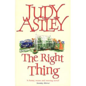 Astley, Judy The Right Thing: a wonderfully funny, warm and moving novel that will sweep you away Astley, Judy The Right Thing: a wonderfully funny, warm and moving novel that will sweep you away