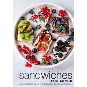Press, BookSumo Sandwiches for Lunch: A Lunch Cookbook with Delicious Sandwich Recipes (2nd Edition) Press, BookSumo Sandwiches for Lunch: A Lunch Cookbook with Delicious Sandwich Recipes (2nd Edition)
