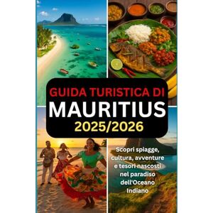 DAVIDS, RICKY D. GUIDA TURISTICA DI MAURITIUS 2025/2026: Scopri le spiagge, la cultura, le avventure e le gemme nascoste nel paradiso dell'Oceano Indiano DAVIDS, RICKY D. GUIDA TURISTICA DI MAURITIUS 2025/2026: Scopri le spiagge, la cultura, le avventure e le gemme nascoste nel paradiso dell'Oceano Indiano