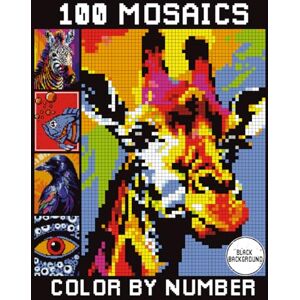 bondu, gollu 100 Mosaics Color by Number: A Creative Pixel Art Coloring Book With Fun Challenges to Reveal Hidden Images. bondu, gollu 100 Mosaics Color by Number: A Creative Pixel Art Coloring Book With Fun Challenges to Reveal Hidden Images.