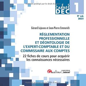 Emmerich, Jean-Pierre DEC 1 Réglementation professionnelle et déontologie de l'expert-comptable et du commissaire aux comptes: 22 fiches de cours pour acquérir les connaissances nécessaires (2021) Emmerich, Jean-Pierre DEC 1 Réglementation professionnelle et déontologie de l'expert-comptable et du commissaire aux comptes: 22 fiches de cours pour acquérir les connaissances nécessaires (2021)