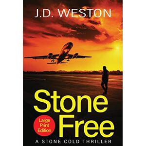 Weston, J.D. Stone Free: A British Action Crime Thriller: 5 (The Stone Cold Thriller) Weston, J.D. Stone Free: A British Action Crime Thriller: 5 (The Stone Cold Thriller)