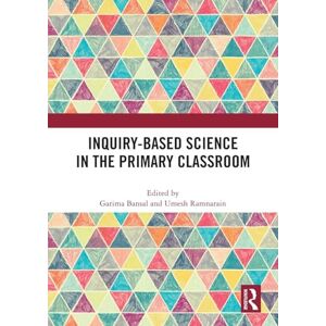 Inquiry-Based Science in the Primary Classroom Inquiry-Based Science in the Primary Classroom