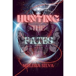Silva Hunting The Fates: A Fae Dark Romance (The Hunting Saga) Silva Hunting The Fates: A Fae Dark Romance (The Hunting Saga)