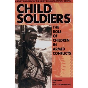 Cohn, Ilene Child Soldiers: The Role of Children in Armed Conflict: The Role of Children in Armed Conflict. A Study for the Henry Dunant Institute, Geneva Cohn, Ilene Child Soldiers: The Role of Children in Armed Conflict: The Role of Children in Armed Conflict. A Study for the Henry Dunant Institute, Geneva
