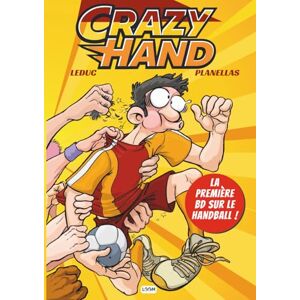 Leduc, Benjamin Crazy Hand BD humour sportif consacrée au handball L'intégral des gags Bonus making-of Comment faire une BD ?: La première BD sur le Handball ... dessinée jeunesse et pour toute la famille Leduc, Benjamin Crazy Hand BD humour sportif consacrée au handball L'intégral des gags Bonus making-of Comment faire une BD ?: La première BD sur le Handball ... dessinée jeunesse et pour toute la famille