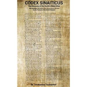 Tischendorf, Constantine Codex Sinaiticus: The Discovery of the World's Oldest Bible Tischendorf, Constantine Codex Sinaiticus: The Discovery of the World's Oldest Bible