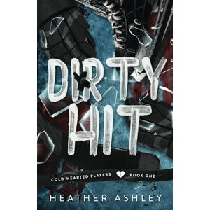 Ashley, Heather Dirty Hit Alternate Cover (Cold-Hearted Players) Ashley, Heather Dirty Hit Alternate Cover (Cold-Hearted Players)