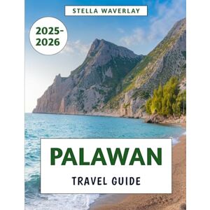 Waverlay, Stella Palawan Travel Guide 2025-2026: Hidden Beaches, Local Cuisine, Affordable Luxury, and Insider Secrets Across the Philippines' Island Paradise Waverlay, Stella Palawan Travel Guide 2025-2026: Hidden Beaches, Local Cuisine, Affordable Luxury, and Insider Secrets Across the Philippines' Island Paradise