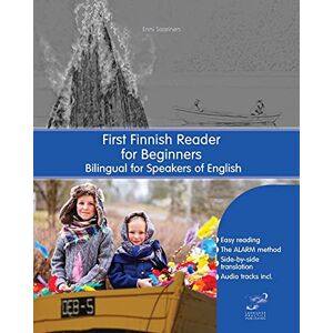 Saarinen, Enni First Finnish Reader for Beginners: Bilingual for Speakers of English: 1 (Graded Finnish Readers) Saarinen, Enni First Finnish Reader for Beginners: Bilingual for Speakers of English: 1 (Graded Finnish Readers)