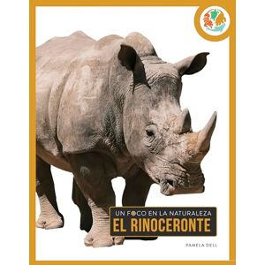 Dell El Rinoceronte (Un Foco En La Naturaleza) Dell El Rinoceronte (Un Foco En La Naturaleza)