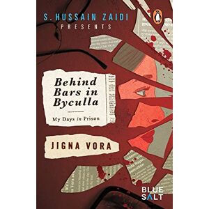 Jigna Vora Behind Bars in Byculla: My Days in Prison Jigna Vora Behind Bars in Byculla: My Days in Prison