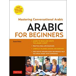 Sarah Risha Arabic for Beginners: A Guide to Modern Standard Arabic (with Downloadable Flash Cards and Free Online Audio): A Guide to Modern Standard Arabic (Free Online Audio and Printable Flash Cards) Sarah Risha Arabic for Beginners: A Guide to Modern Standard Arabic (with Downloadable Flash Cards and Free Online Audio): A Guide to Modern Standard Arabic (Free Online Audio and Printable Flash Cards)