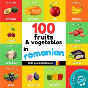 YukiSmart 100 fruits and vegetables in romanian: Bilingual picture book for kids: english / romanian with pronunciations (Learn romanian) YukiSmart 100 fruits and vegetables in romanian: Bilingual picture book for kids: english / romanian with pronunciations (Learn romanian)