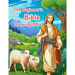 Duong, Phong The Beginner's Bible Coloring Book: Joyful Journeys through the Bible: A Creative Coloring Experience for Kids Duong, Phong The Beginner's Bible Coloring Book: Joyful Journeys through the Bible: A Creative Coloring Experience for Kids