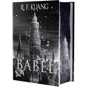 Kuang, Rebecca F. Babel (relié collector): Ou La nécessité de la violence. Histoire secrète de la révolution des traducteurs d'Oxford Kuang, Rebecca F. Babel (relié collector): Ou La nécessité de la violence. Histoire secrète de la révolution des traducteurs d'Oxford