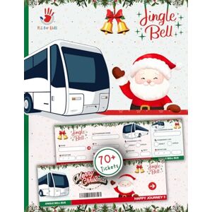 Carey, B Jingle Bell Bus Tickets – Christmas Pretend Play Activity for Kids: Pretend Play Bus Tickets for Hours of Christmas-Themed Imaginative Fun and Holiday Adventures Itz for Kidz Carey, B Jingle Bell Bus Tickets – Christmas Pretend Play Activity for Kids: Pretend Play Bus Tickets for Hours of Christmas-Themed Imaginative Fun and Holiday Adventures Itz for Kidz