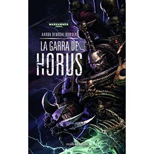 Dembski-Bowden, Aaron Warhammer The Black Legion nº 01/02 La Garra de Horus (Warhammer 40.000): 1 Dembski-Bowden, Aaron Warhammer The Black Legion nº 01/02 La Garra de Horus (Warhammer 40.000): 1