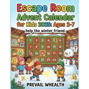 WHEALTH, PREVAIL Escape Room Advent Calendar for Kids 2025: Ages 2-7: 24 days of Puzzles, Puzzles & Holiday Fun! WHEALTH, PREVAIL Escape Room Advent Calendar for Kids 2025: Ages 2-7: 24 days of Puzzles, Puzzles & Holiday Fun!