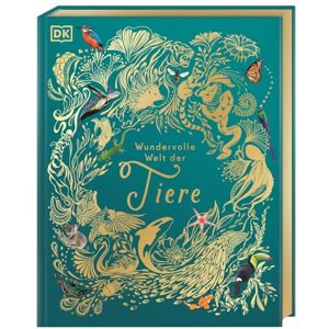 Hoare, Ben Wundervolle Welt der Tiere: Ein Tierbilderbuch für die ganze Familie. Hochwertig ausgestattet mit Lesebändchen, Goldfolie und Goldschnitt Hoare, Ben Wundervolle Welt der Tiere: Ein Tierbilderbuch für die ganze Familie. Hochwertig ausgestattet mit Lesebändchen, Goldfolie und Goldschnitt