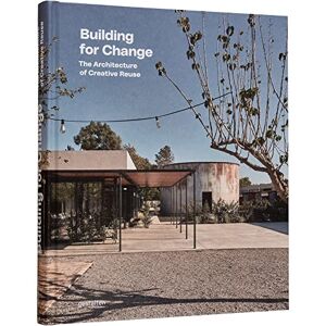 gestalten Building for Change: The Architecture of Creative Reuse gestalten Building for Change: The Architecture of Creative Reuse