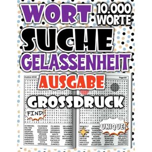 Salvatore, Modo Wortsuchspiel für Erwachsene Ausgabe Gelassenheit : Großdruck Suchsel mit 10.000 Wörtern für entspannte Momente und ruhiges Gehirnjogging Salvatore, Modo Wortsuchspiel für Erwachsene Ausgabe Gelassenheit : Großdruck Suchsel mit 10.000 Wörtern für entspannte Momente und ruhiges Gehirnjogging