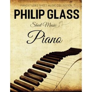 Ehman, Brooke Philip Glass Sheet Music Piano: Piano Etudes Sheet Music Collection Ehman, Brooke Philip Glass Sheet Music Piano: Piano Etudes Sheet Music Collection