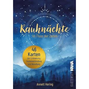 Hering, Annett Rauhnächte Im Fluss der Zeit: 46 Karten für Erinnerung, Seelenverbindung und Wandlung dein Begleiter durch die magische Zeit der Rauhnächte Hering, Annett Rauhnächte Im Fluss der Zeit: 46 Karten für Erinnerung, Seelenverbindung und Wandlung dein Begleiter durch die magische Zeit der Rauhnächte