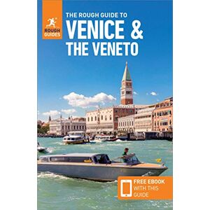 Guides, Rough The Rough Guide to Venice & Veneto (Travel Guide with Free eBook) Guides, Rough The Rough Guide to Venice & Veneto (Travel Guide with Free eBook)