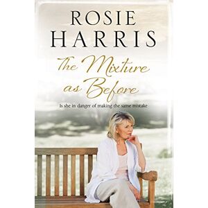 Harris, Rosie The Mixture as Before: A Contemporary Family Saga Harris, Rosie The Mixture as Before: A Contemporary Family Saga