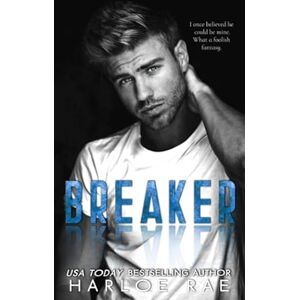 Rae, Harloe BREAKER: A Brother's Best Friend Standalone Romance (Broody Bad Boys Silo Springs Standalones) Rae, Harloe BREAKER: A Brother's Best Friend Standalone Romance (Broody Bad Boys Silo Springs Standalones)
