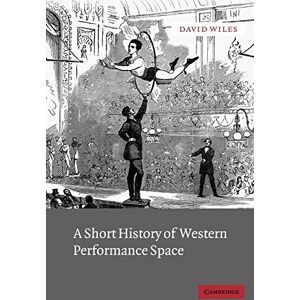 Wiles, David Short Hist West Performance Space Wiles, David Short Hist West Performance Space